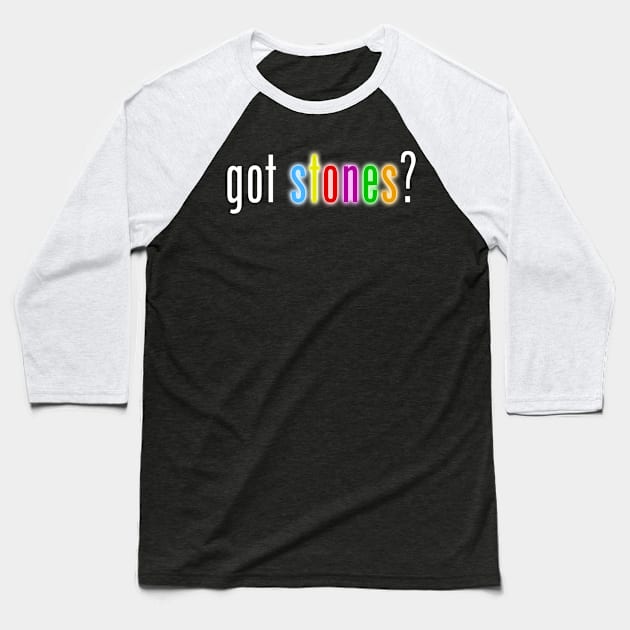 Got Stones white font Baseball T-Shirt by DrawingMaurice